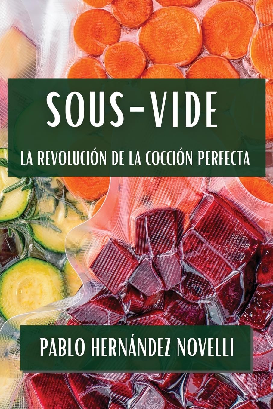 Sous-Vide: La Revolución de la Cocción Perfecta Leisure, Home & Garden