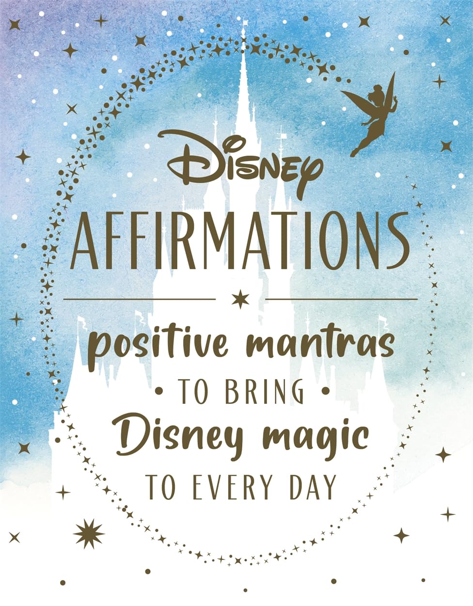 Disney Affirmations: Positive mantras to bring Disney magic and mindfulness to every day book