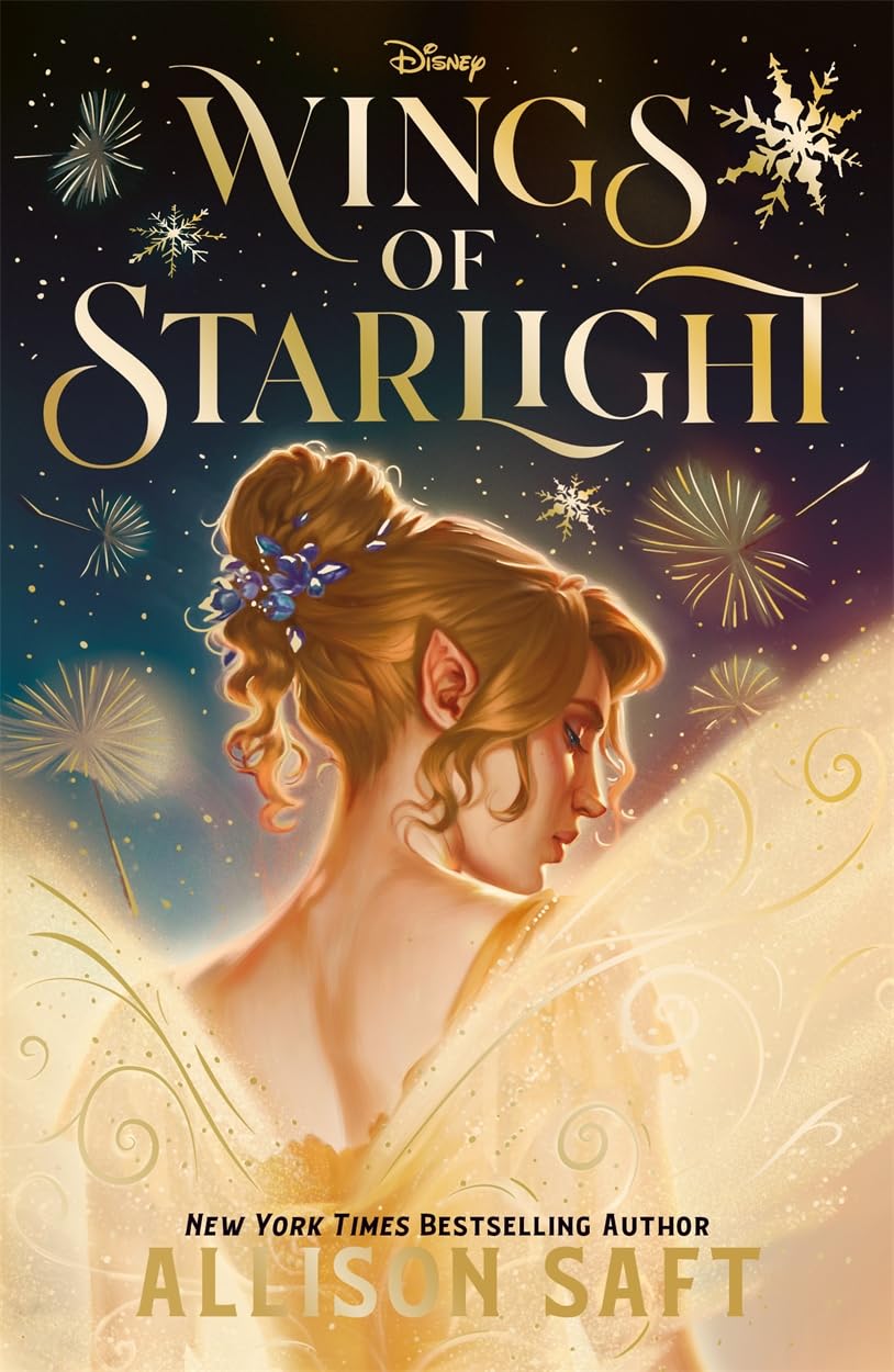 Disney Wings of Starlight: the sweeping, star-crossed romantic fantasy from bestselling author Allison Saft Contemporary literature