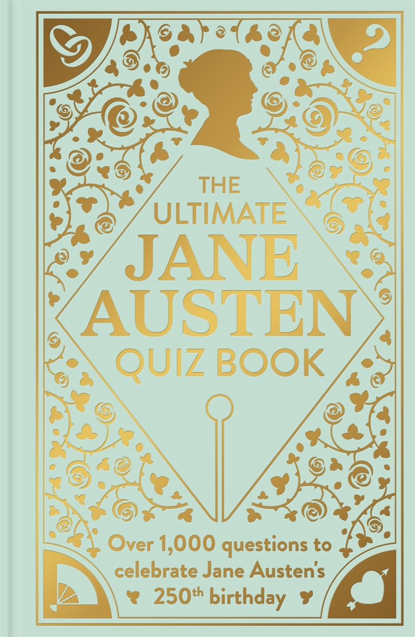 The Ultimate Jane Austen Quiz Book Classics