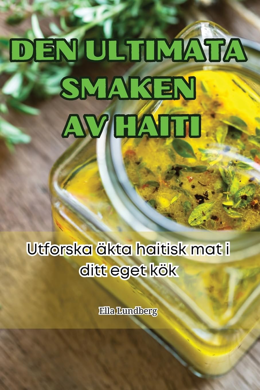 DEN ULTIMATA SMAKEN AV HAITI Leisure, Home & Garden