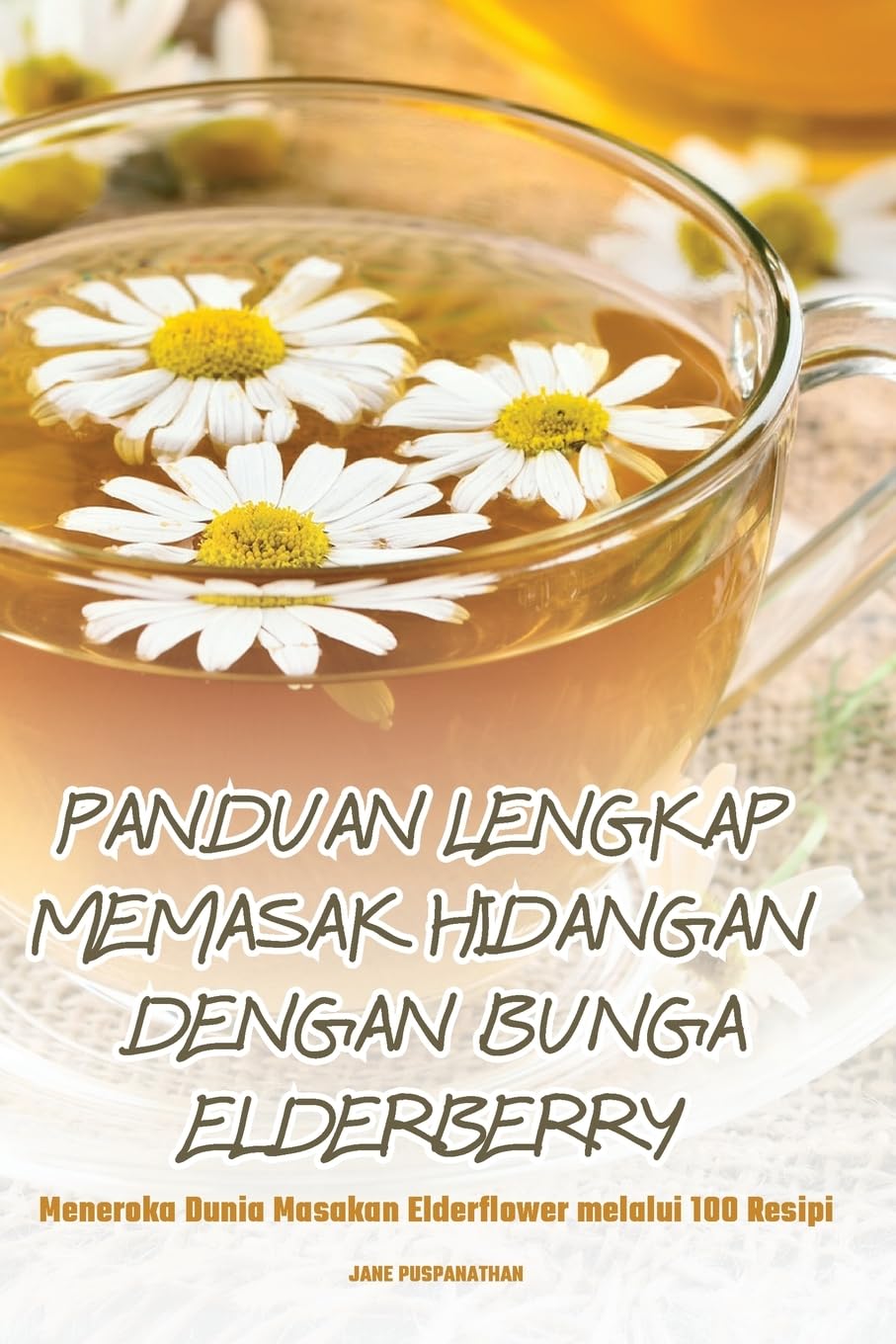 Panduan Lengkap Memasak Hidangan Dengan Bunga Elderberry Leisure, Home & Garden