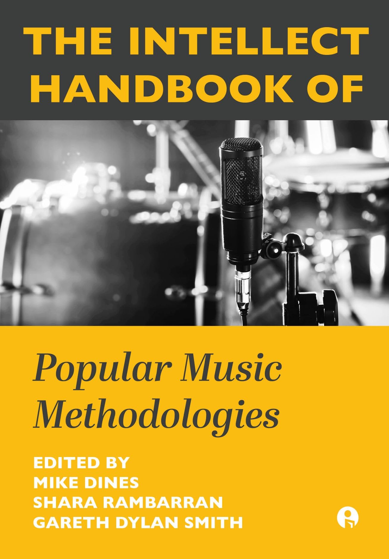 The Intellect Handbook of Popular Music Methodologies Arts & Music