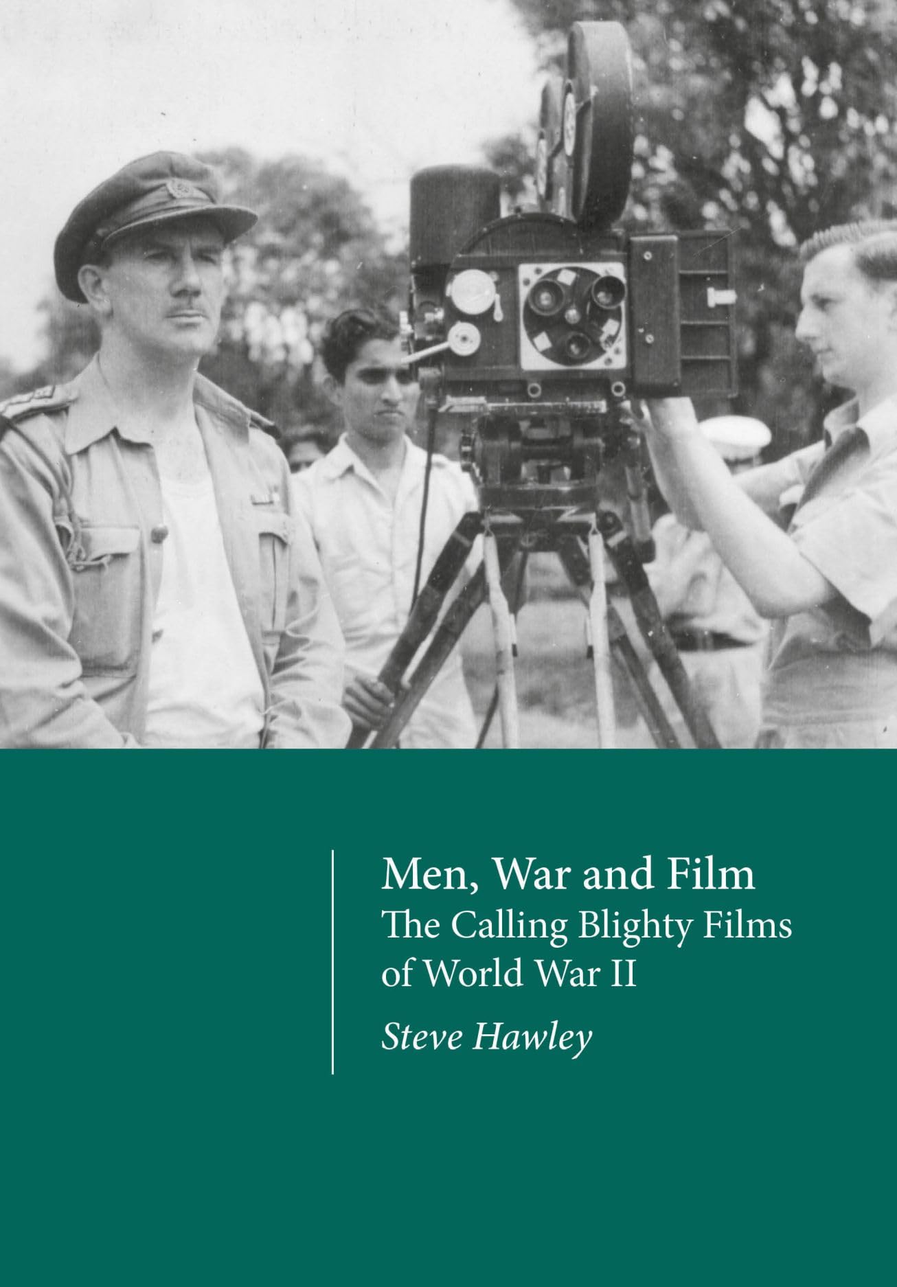Men, War and Film: The Calling Blighty Films of World War II Law