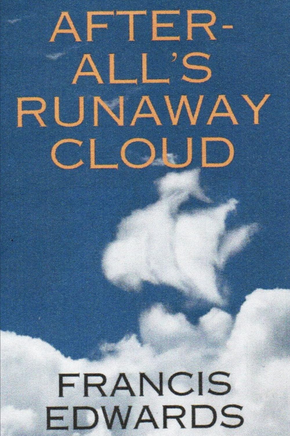 After-All's Runaway Cloud: A Bewilered Cousin Finds Refuge: A Bewildered Cousin Finds Refuge Action & Adventure