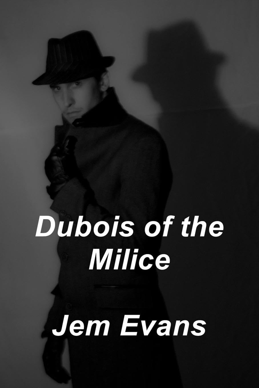 Dubois of the Milice: In Defence of Vichy Historical Fiction