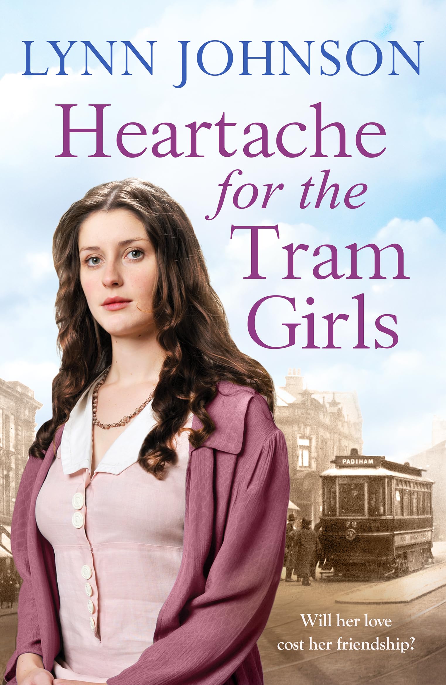 Heartache For The Tram Girls: An inspiring and emotional World War One romantic saga (The Potteries Girls, 5) Historical Fiction