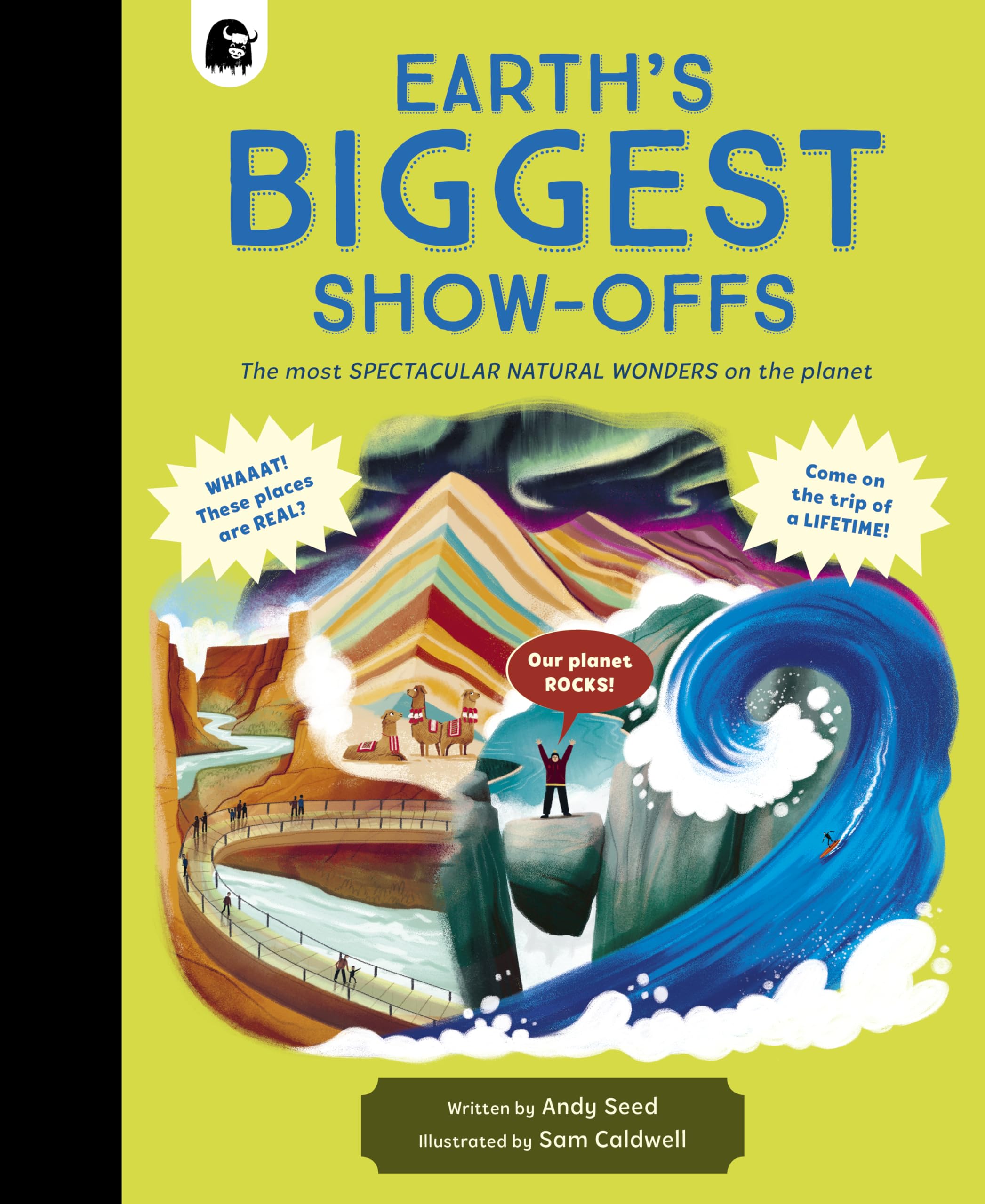 Earth's BIGGEST Show-Offs: The most SPECTACULAR NATURAL WONDERS on the planet Non-fiction