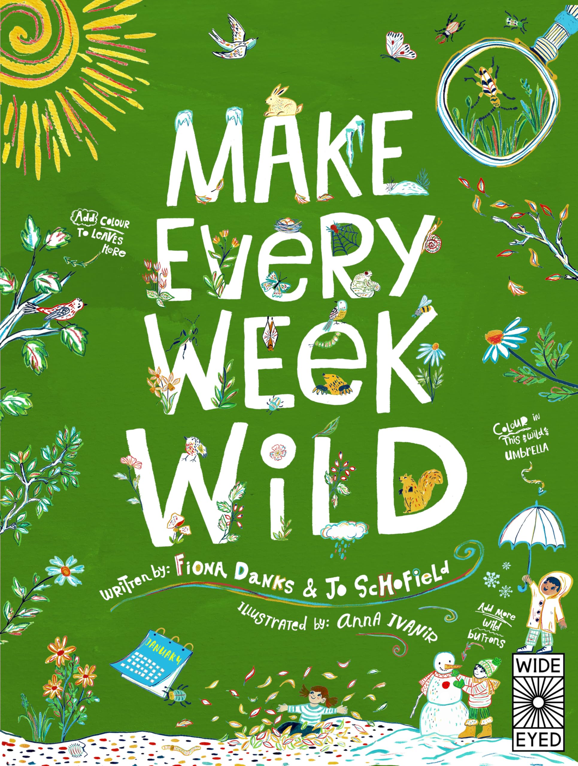 Make Every Week Wild: 52 Creative Activities for Outdoor Adventures Leisure & Fun