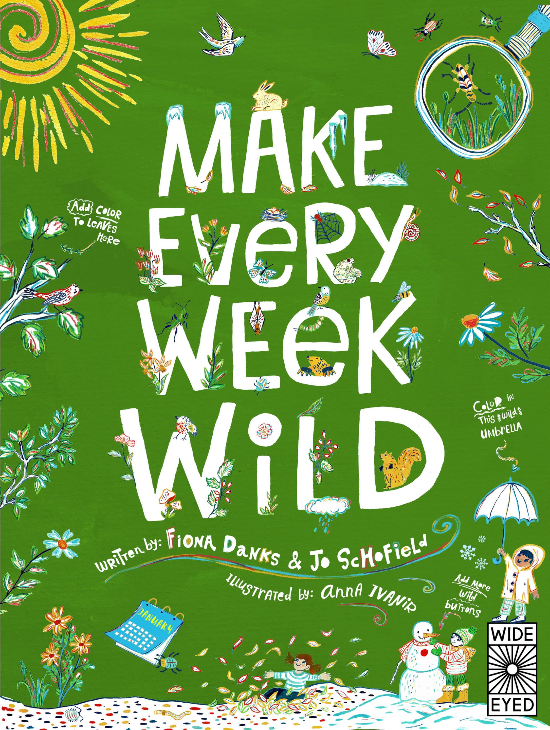 Make Every Week Wild: 52 Creative Activities for Outdoor Adventures Leisure & Fun
