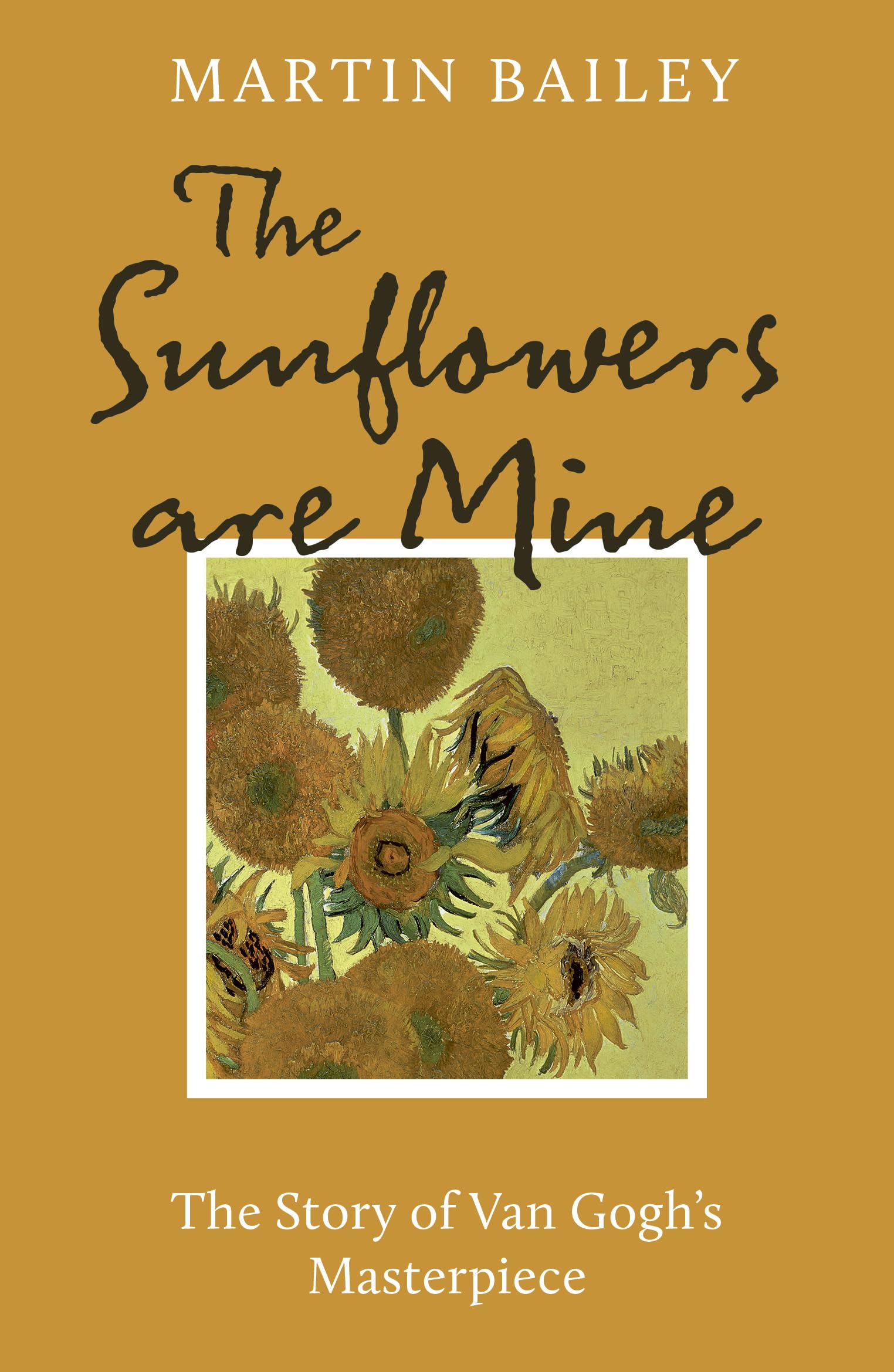 The Sunflowers are Mine: The Story of Van Gogh's Masterpiece Film, Art & Culture