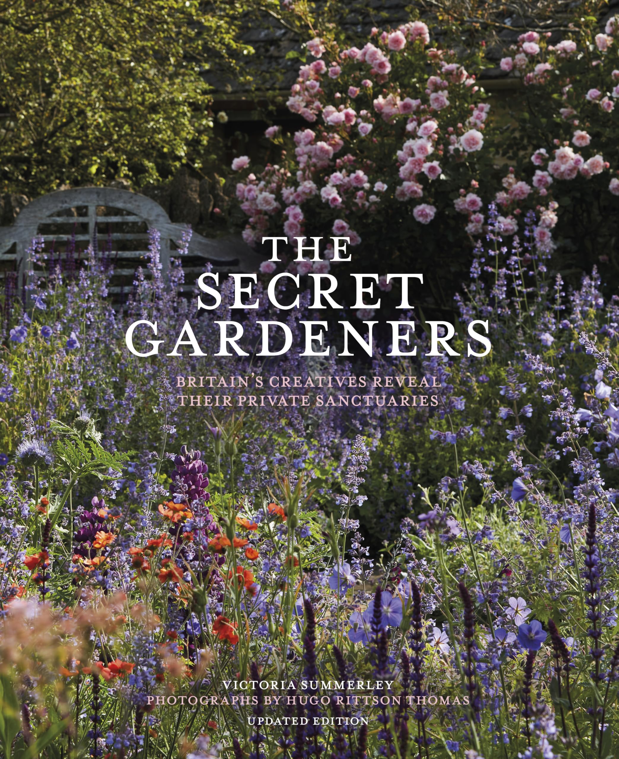 The Secret Gardeners (updated edition): Britain’s Creatives Reveal Their Private Sanctuaries Nature & Animals
