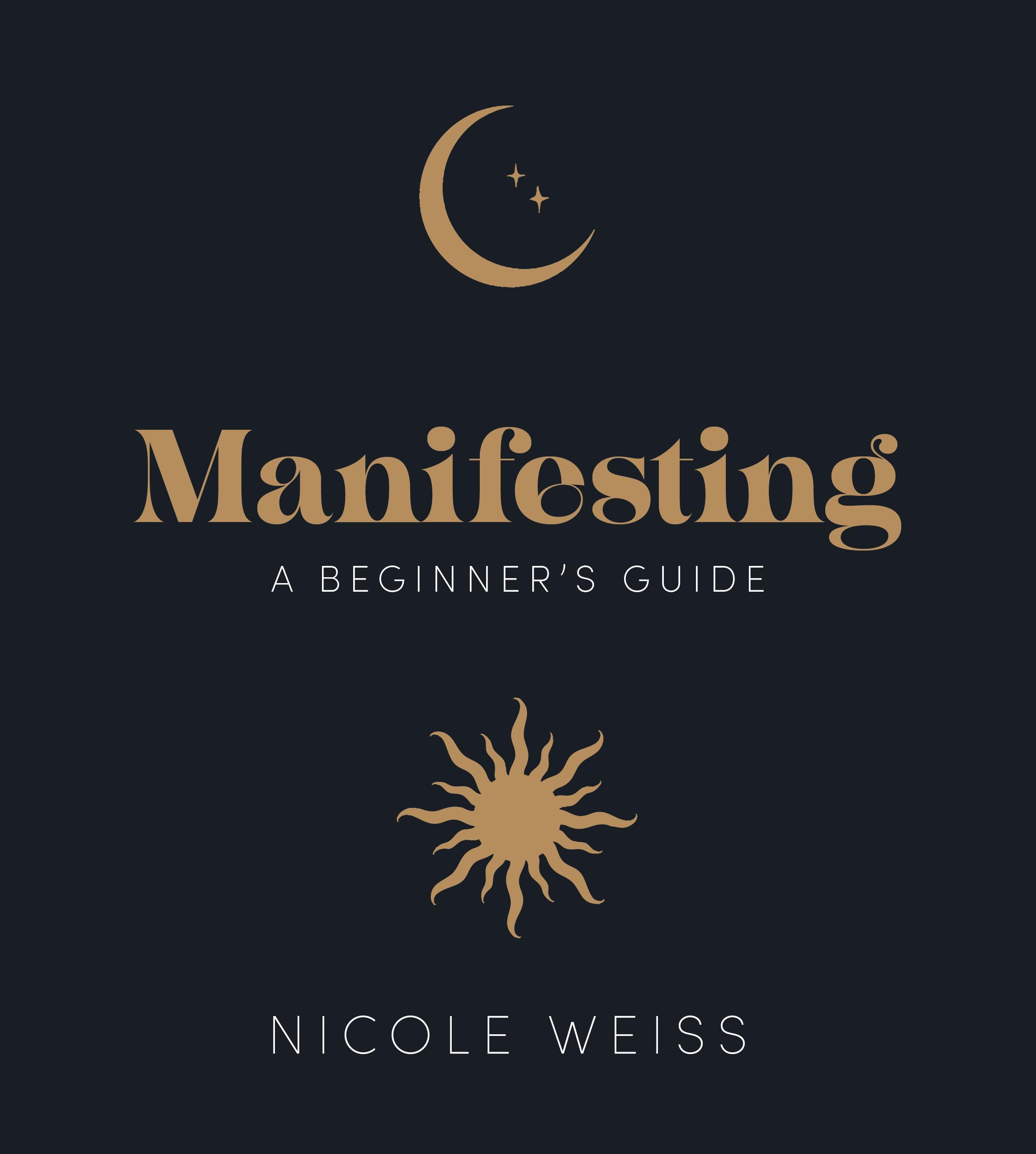 Manifesting: A Beginner's Guide to Attracting Your Best Life book
