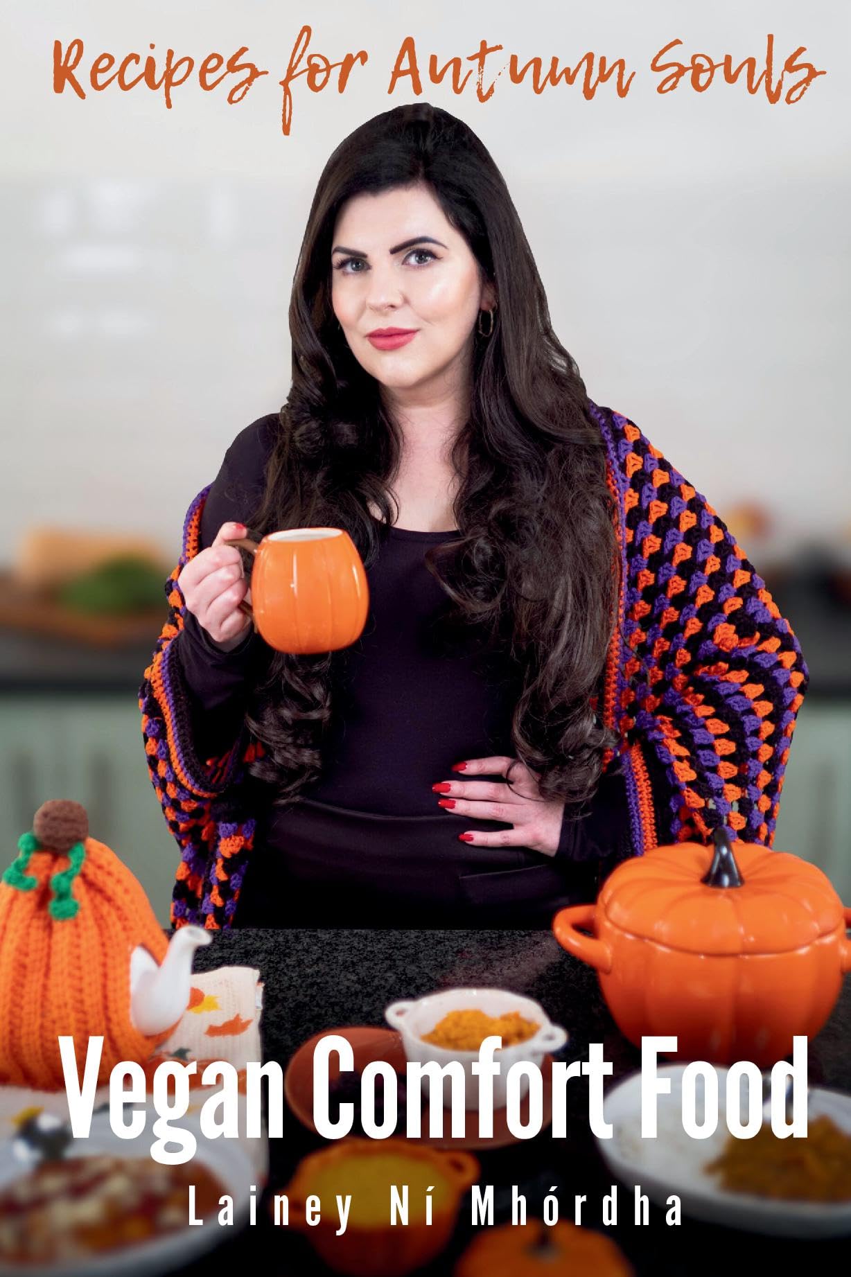 Recipes for Autumn Souls: Vegan Comfort Food Leisure, Home & Garden