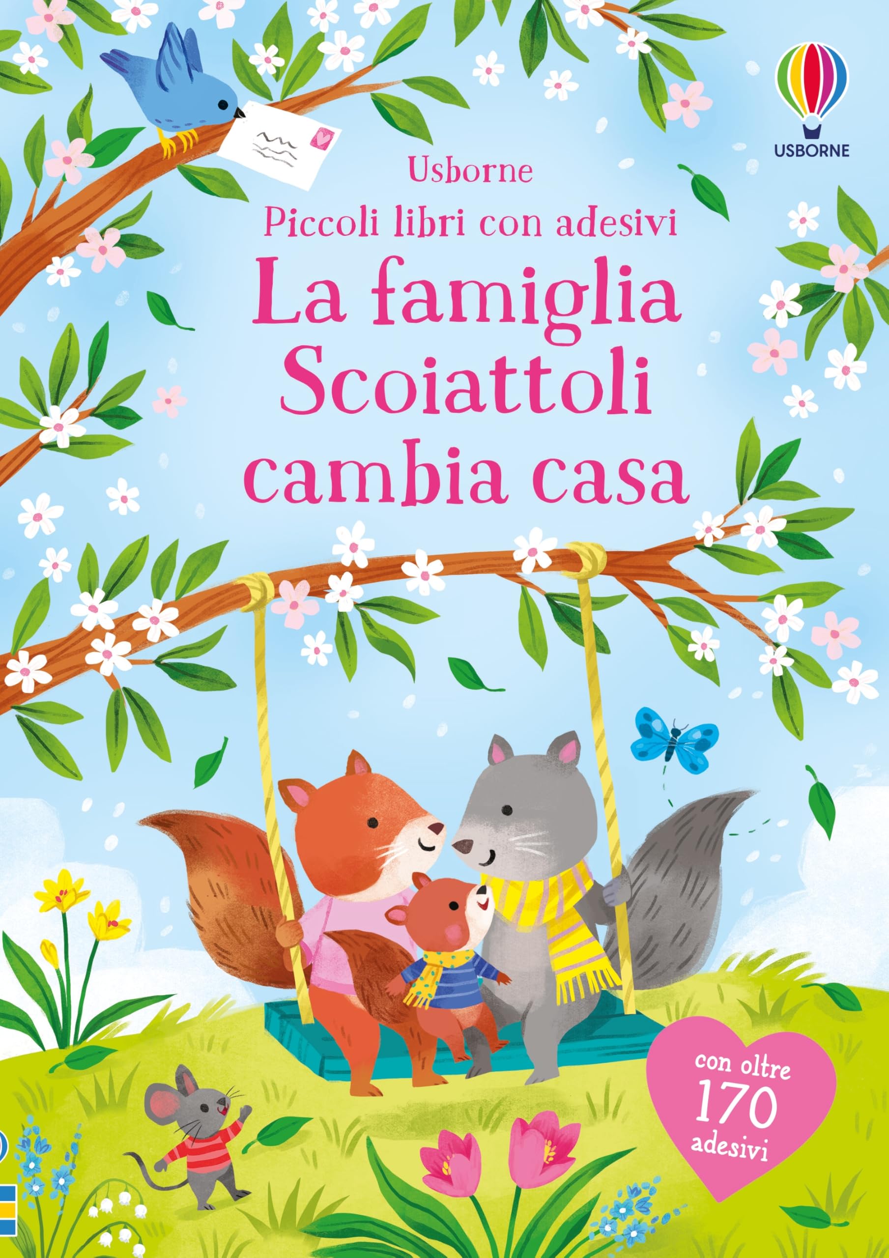 La famiglia Scoiattoli cambia casa. Con adesivi. Ediz. a colori book