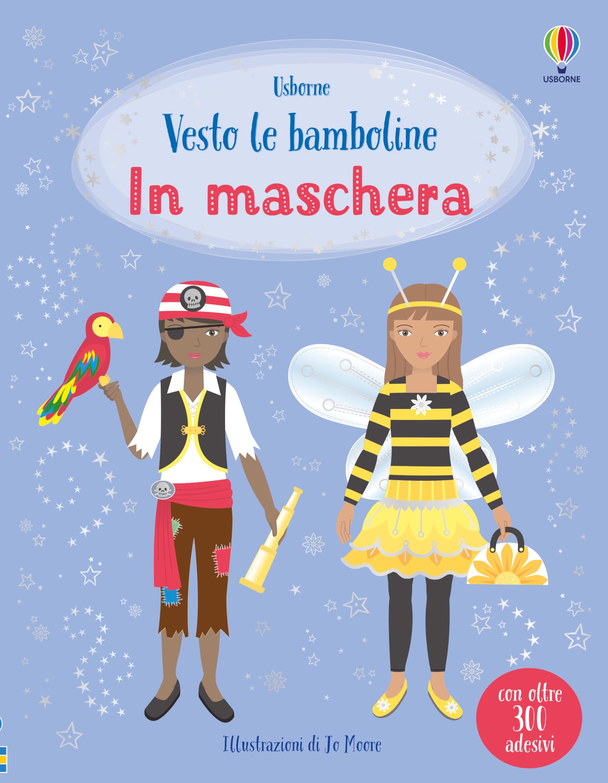 In maschera. Con adesivi. Ediz. a colori book