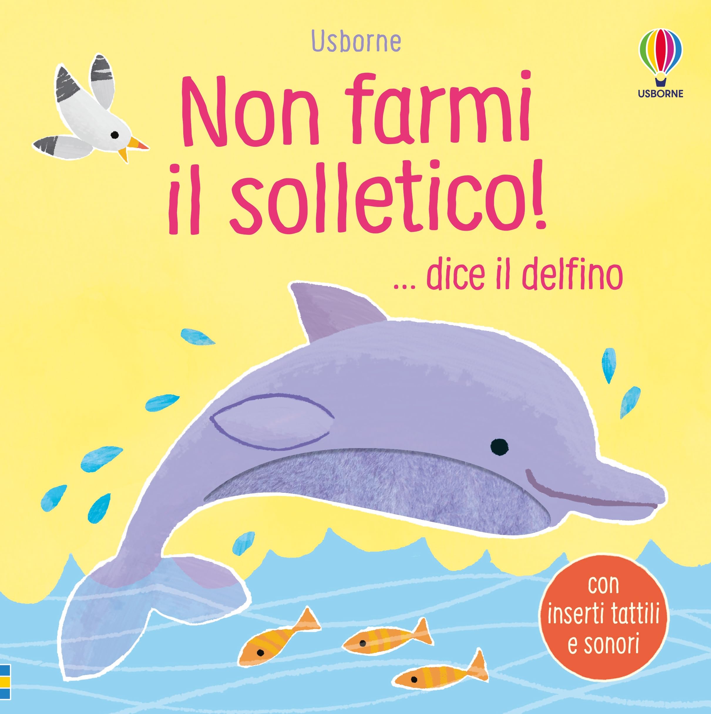 Non farmi il solletico! ...dice il delfino. Ediz. a colori Non-fiction