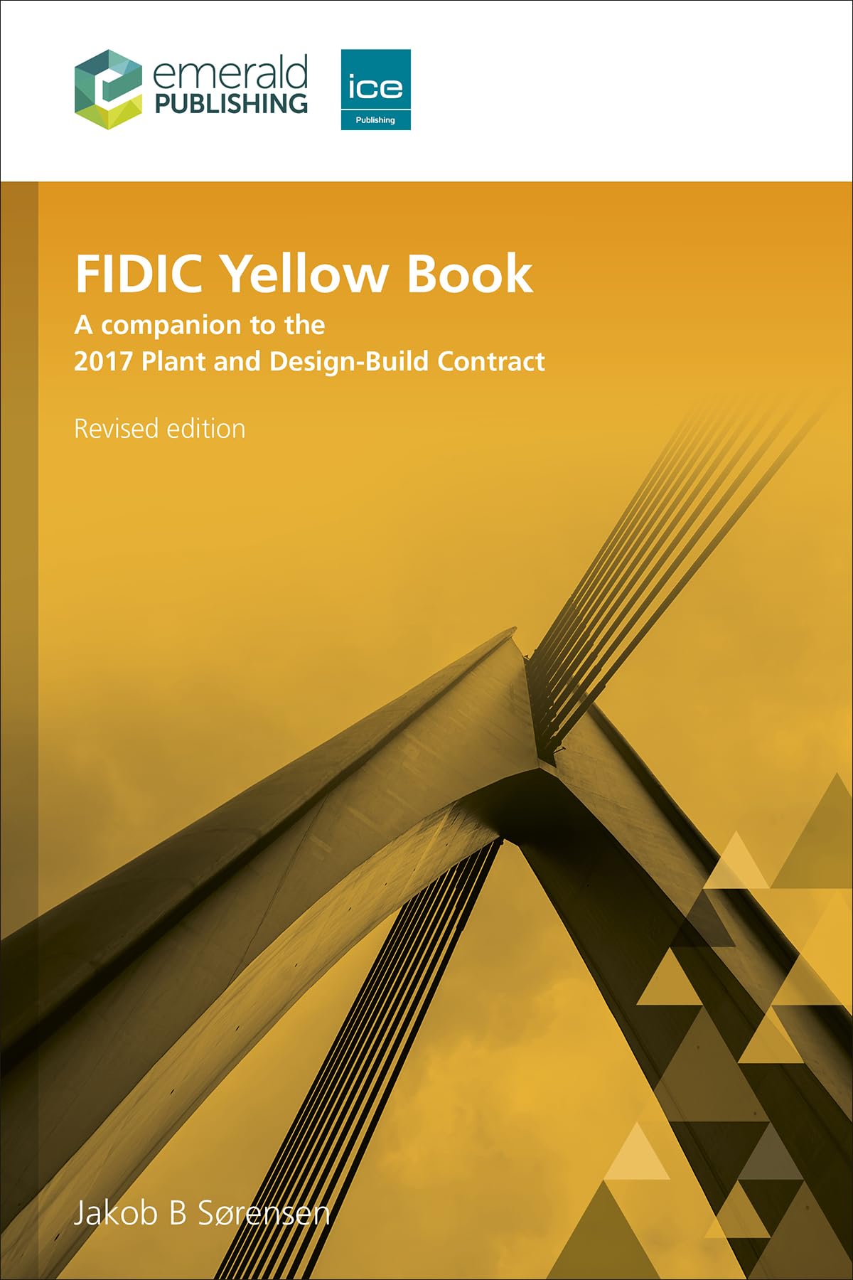 Fidic Yellow Book: A Companion to the 2017 Plant and Design-build Contract Business & Technology