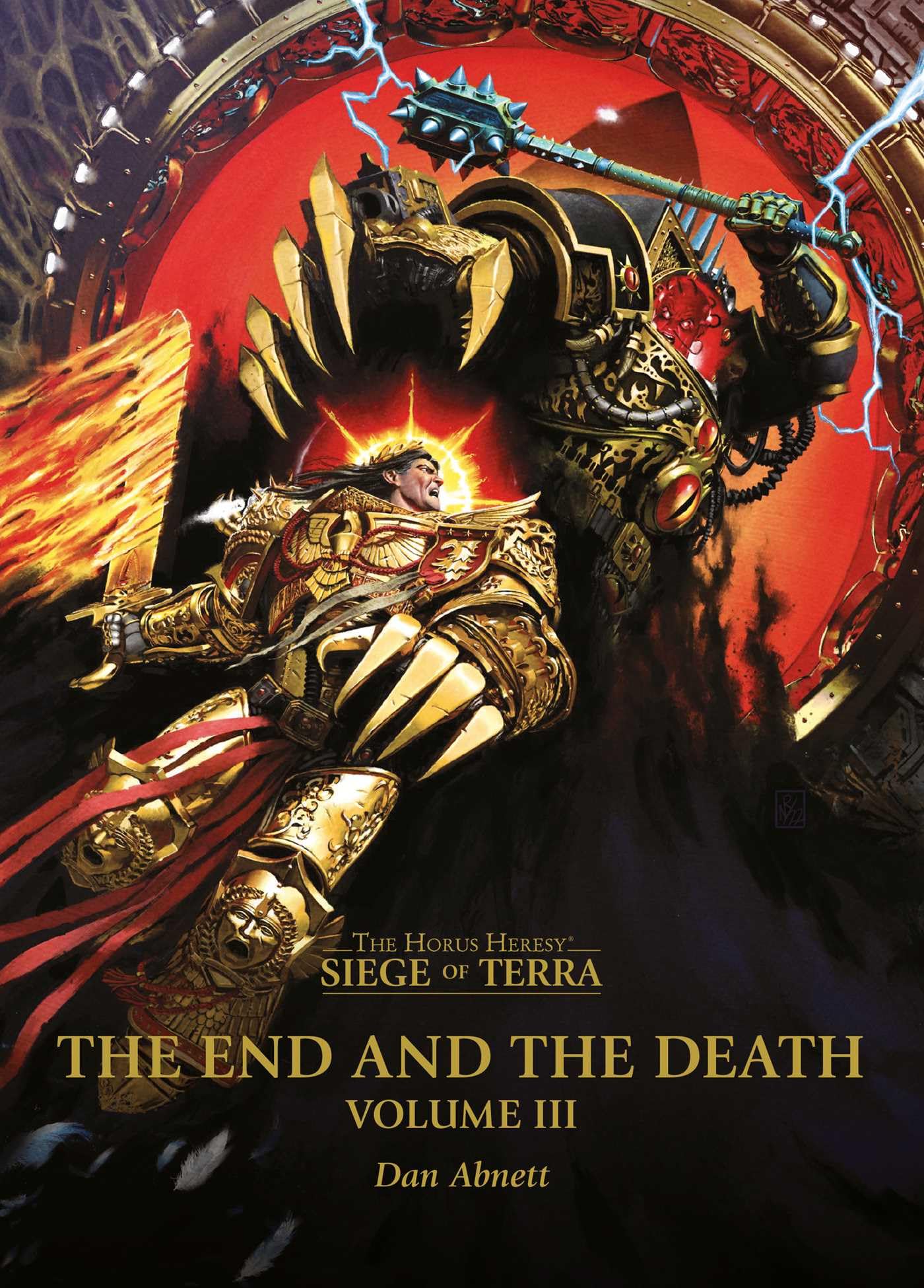 The End and the Death: Volume III (The Horus Heresy: Siege of Terra, Band 3) Action & Adventure