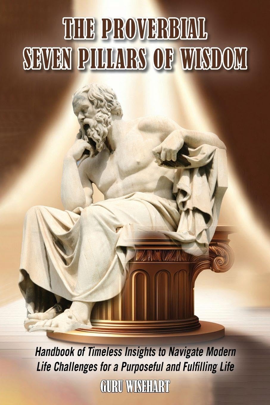 The Proverbial Seven Pillars of Wisdom Philosophy