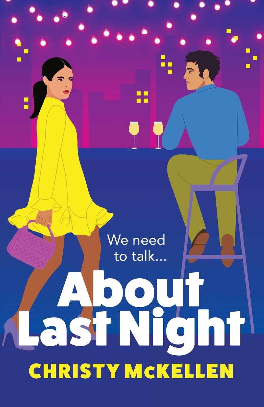 About Last Night: A brilliant, spicy romantic comedy from Christy McKellen Contemporary Romance