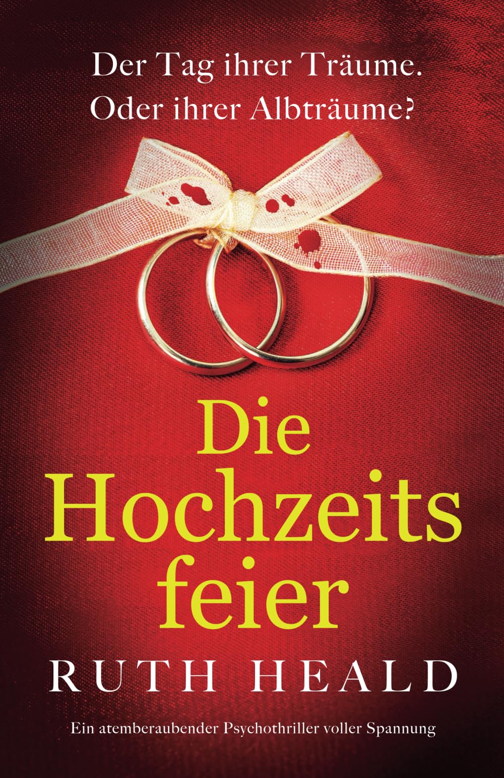 Die Hochzeitsfeier: Ein atemberaubender Psychothriller voller Spannung Action & Adventure