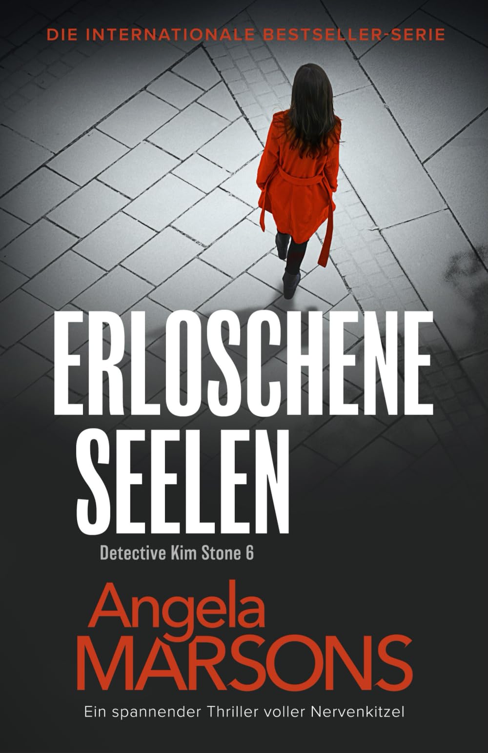 Erloschene Seelen: Ein spannender Thriller voller Nervenkitzel (Detective Kim Stone, Band 6) Detective & CSI