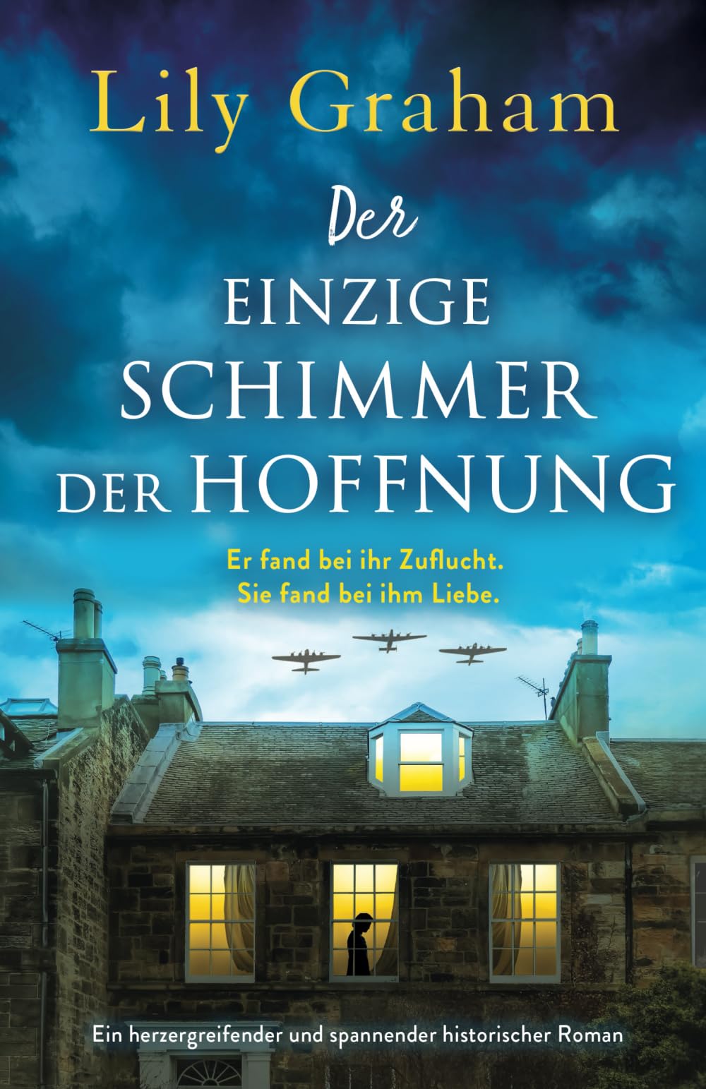 Der einzige Schimmer der Hoffnung: Ein herzergreifender und spannender historischer Roman Historical Fiction