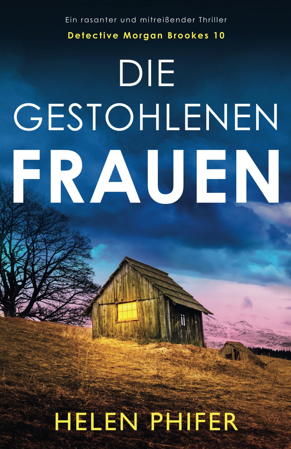 Die gestohlenen Frauen: Ein rasanter und mitreißender Thriller (Detective Morgan Brookes, Band 10) Action & Adventure