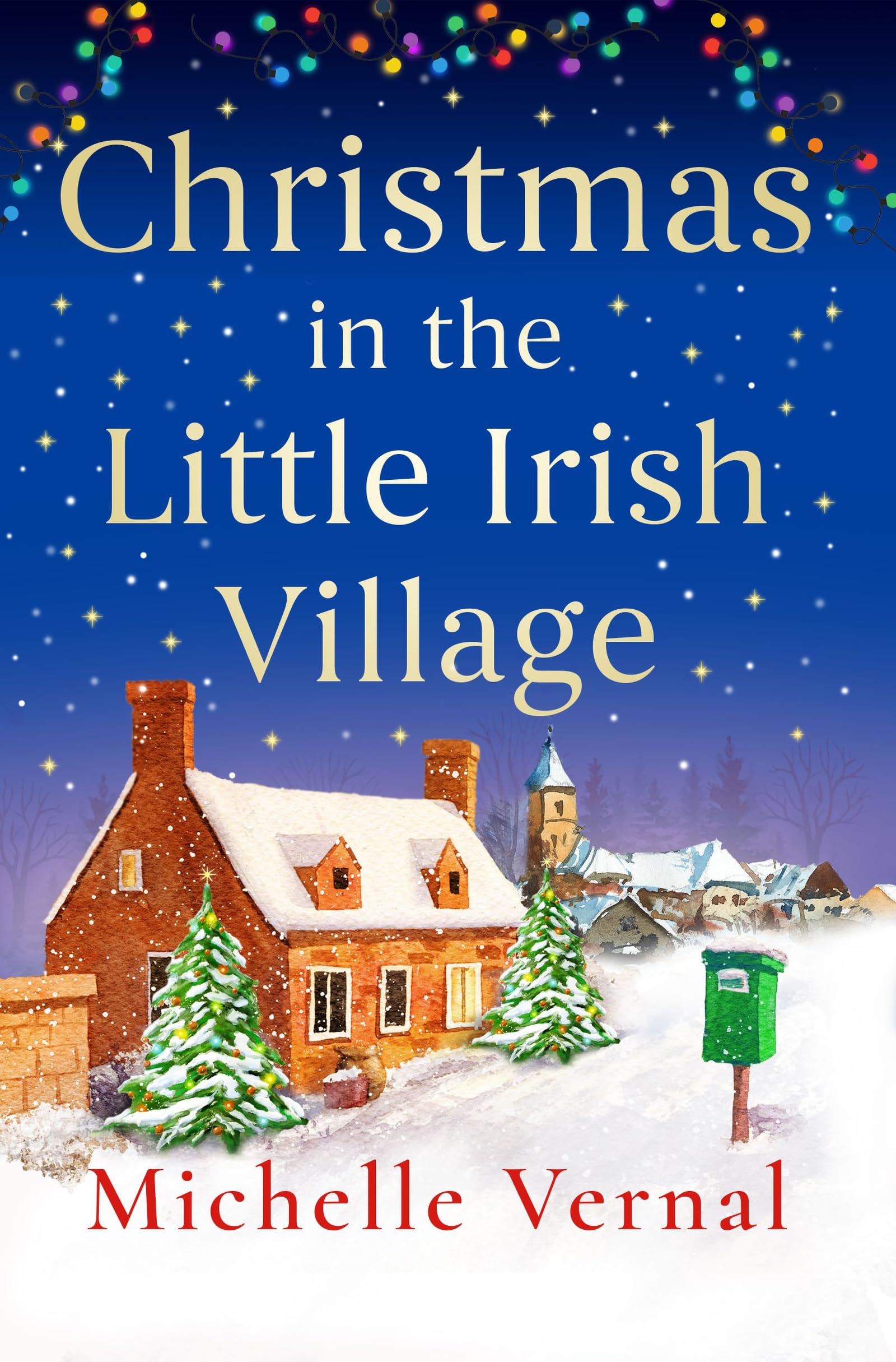 Christmas in the Little Irish Village: A page-turning Christmas romance to fall in love with book