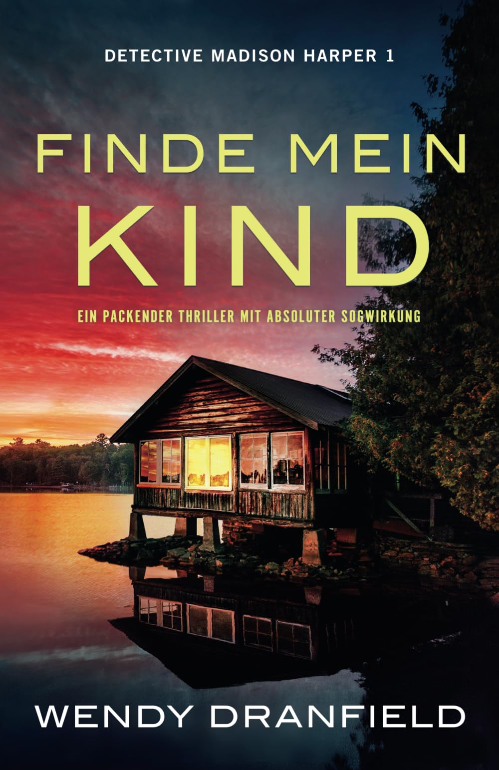Finde mein Kind: Ein packender Thriller mit absoluter Sogwirkung (Detective Madison Harper, Band 1) Action & Adventure