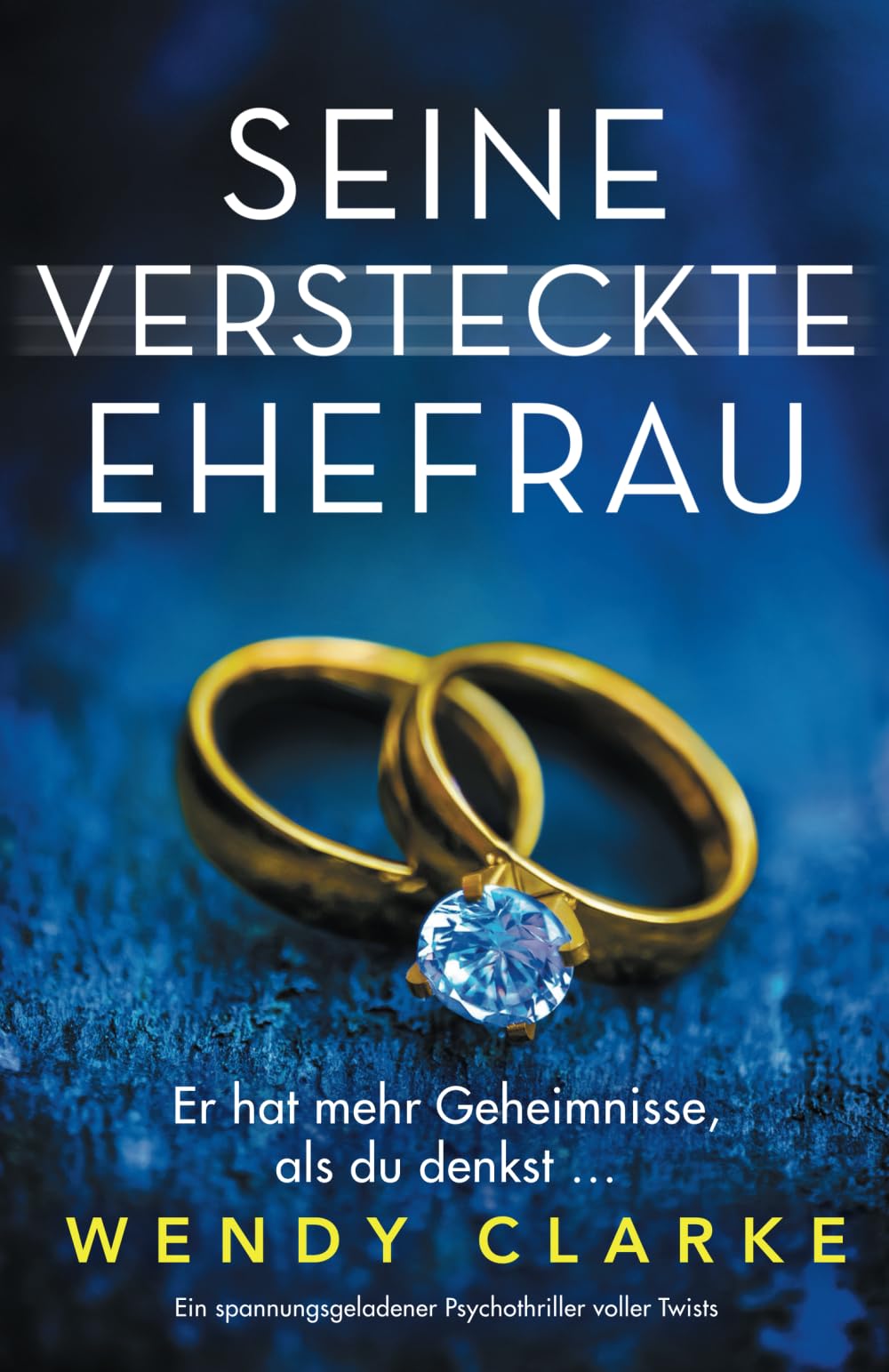 Seine versteckte Ehefrau: Ein spannungsgeladener Psychothriller voller Twists book
