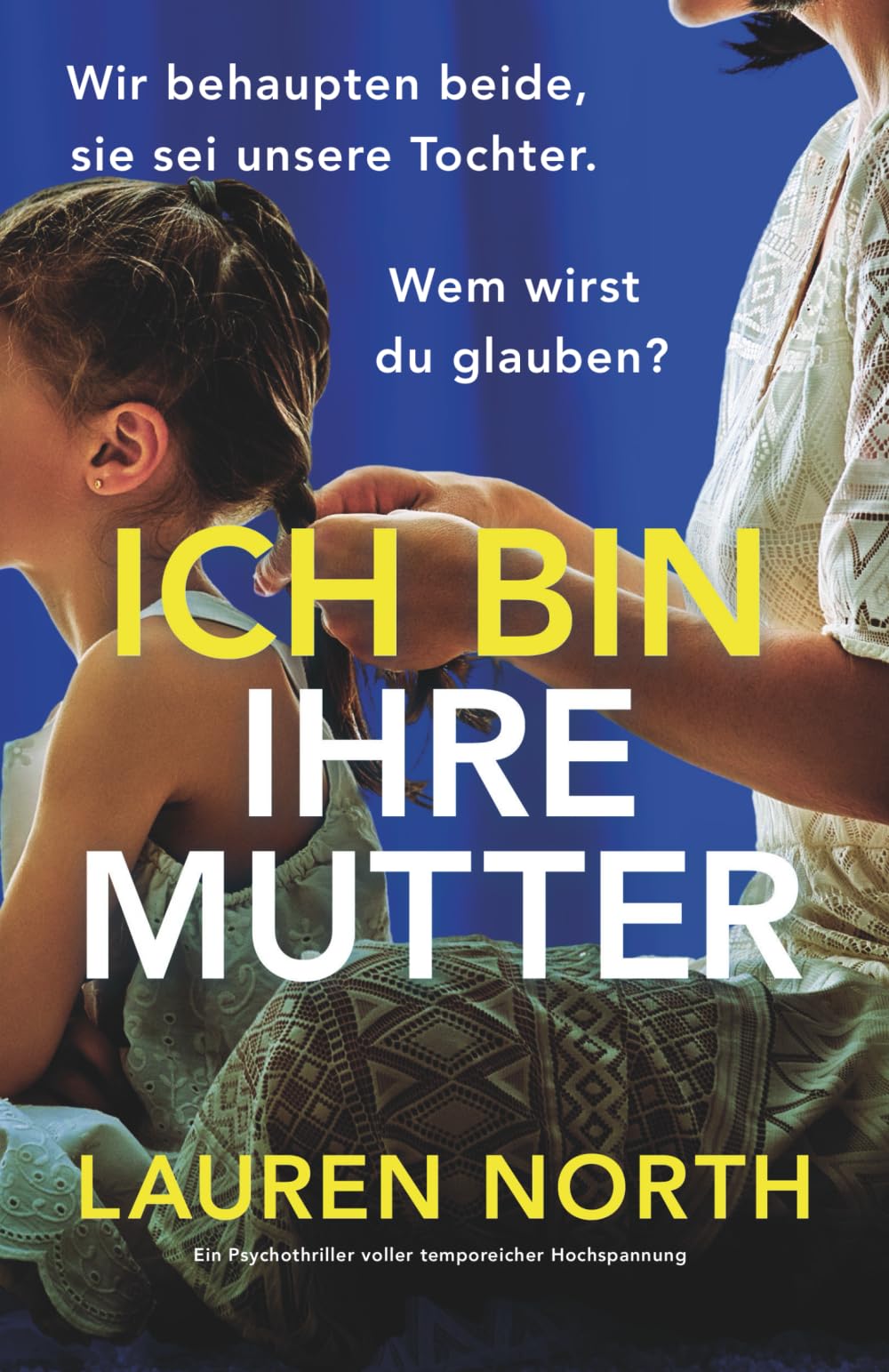 Ich bin ihre Mutter: Ein Psychothriller voll temporeicher Hochspannung Action & Adventure