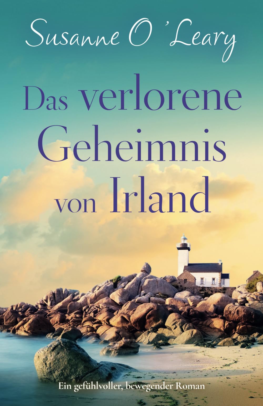 Das verlorene Geheimnis von Irland: Ein gefühlvoller, bewegender Roman (Starlight Cottages, Band 2) Contemporary literature