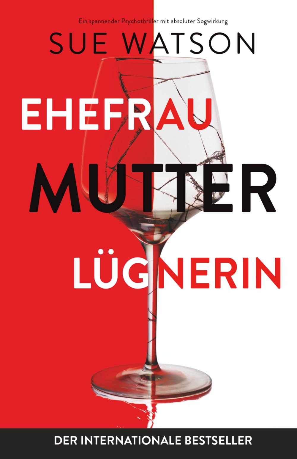 Ehefrau, Mutter, Lügnerin: Ein spannender Psychothriller mit absoluter Sogwirkung Action & Adventure