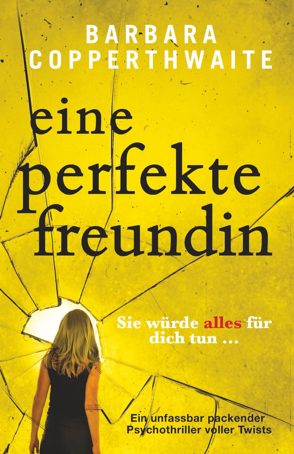 Eine perfekte Freundin: Ein unfassbar packender Psychothriller voller Twists Action & Adventure