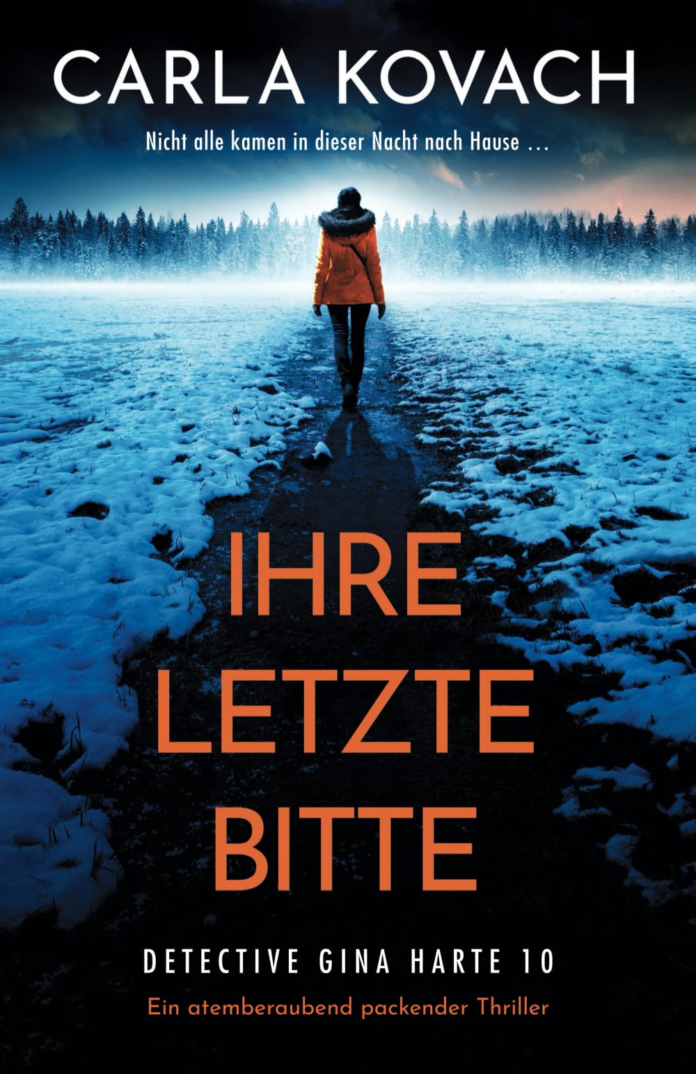 Ihre letzte Bitte: Ein atemberaubend packender Thriller (Detective Gina Harte, Band 10) Detective & CSI