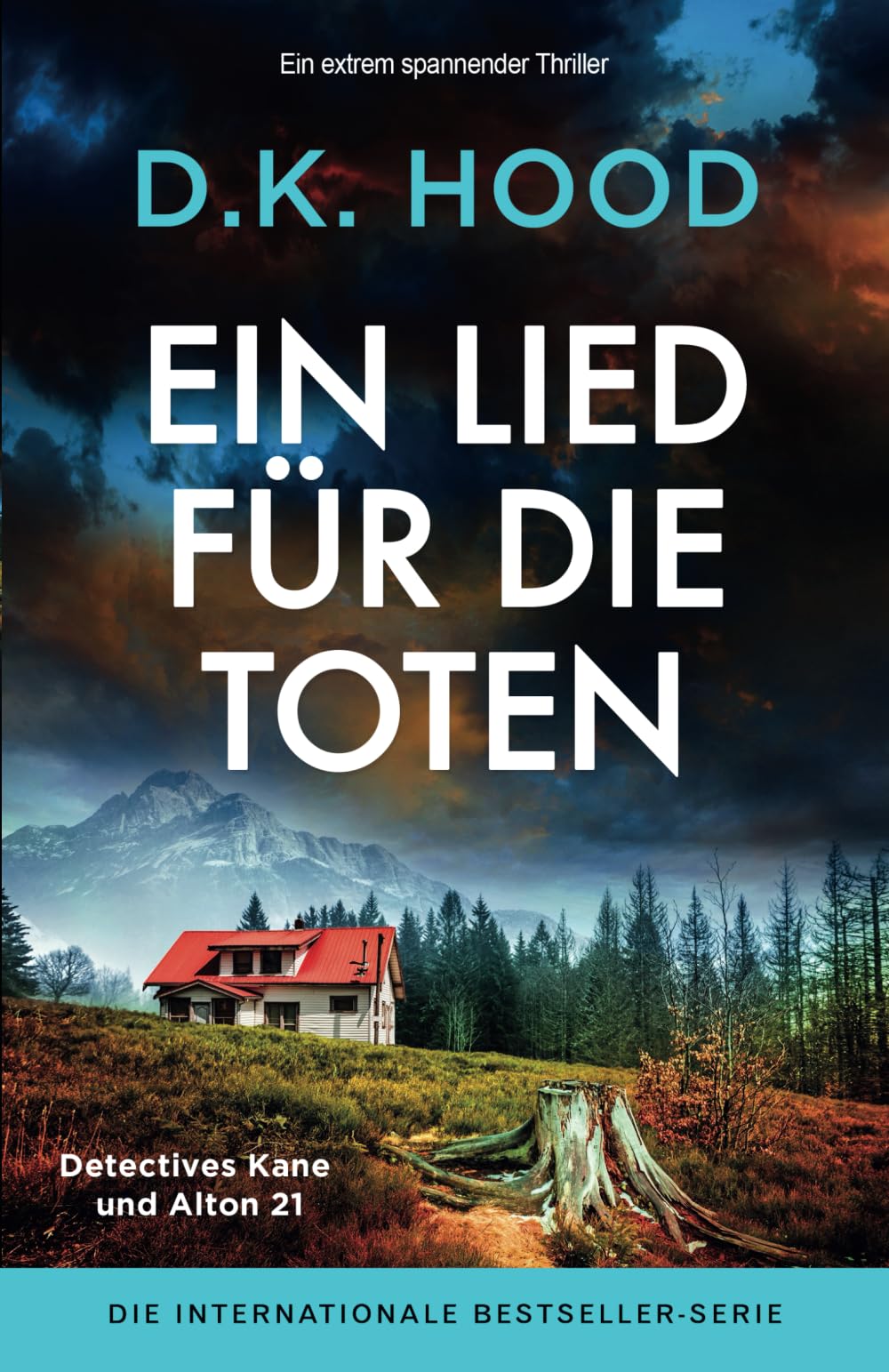 Ein Lied für die Toten: Ein extrem spannender Thriller (Detectives Kane und Alton, Band 21) Detective & CSI