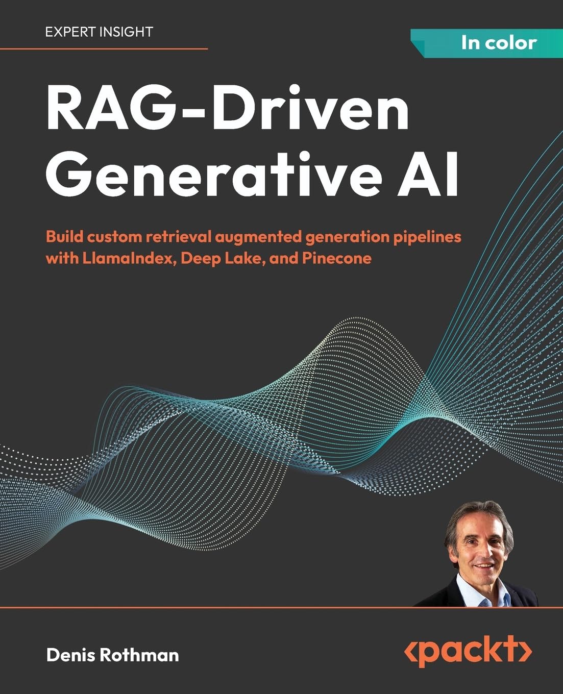 RAG-Driven Generative AI: Build custom retrieval augmented generation pipelines with LlamaIndex, Deep Lake, and Pinecone Computer Science