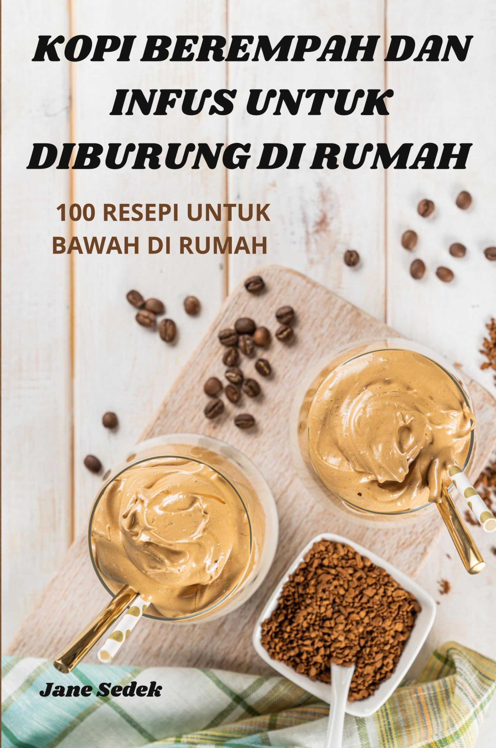 Kopi Berempah Dan Infus Untuk Diburung Di Rumah book