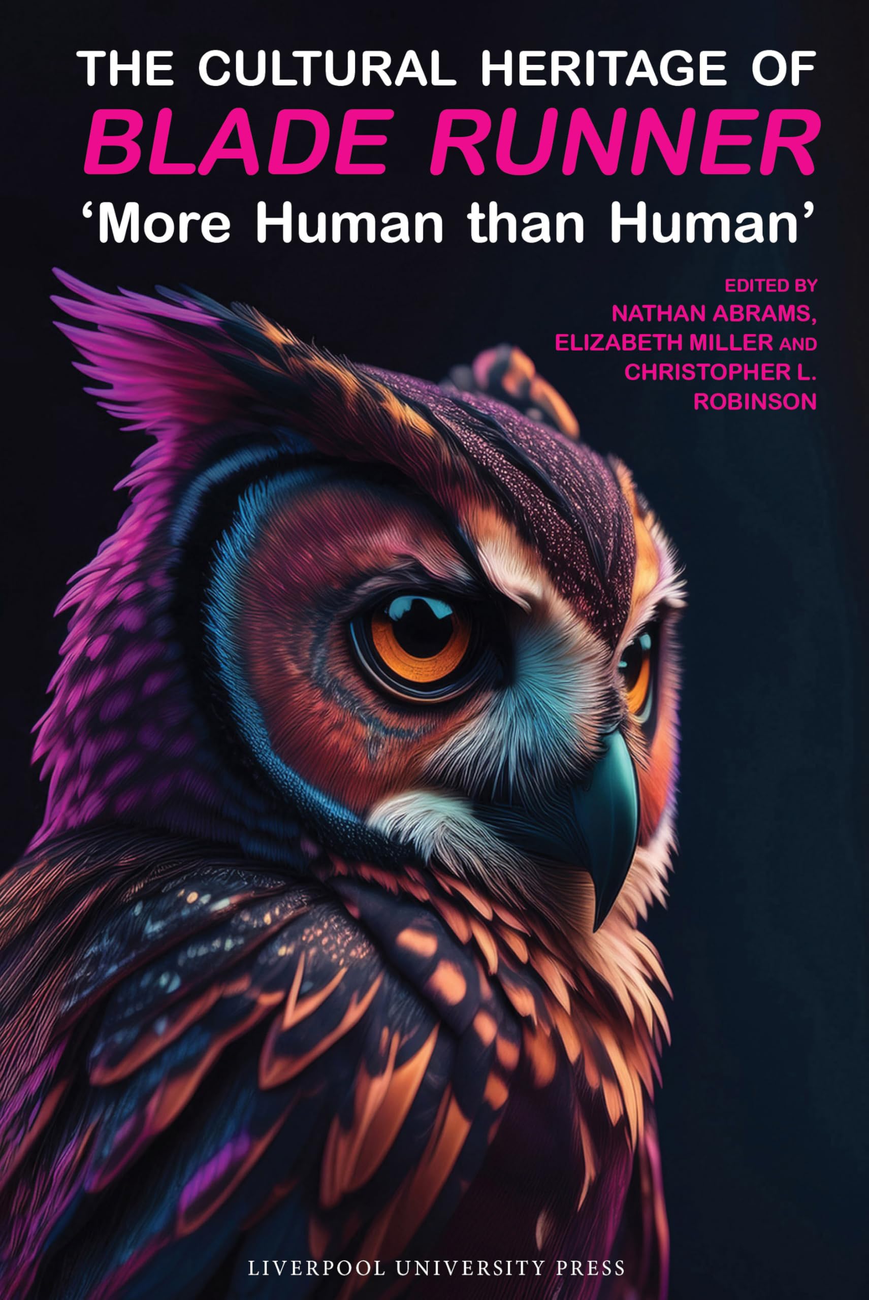 The Cultural Heritage of Blade Runner: 'More Human Than Human' Film, Art & Culture