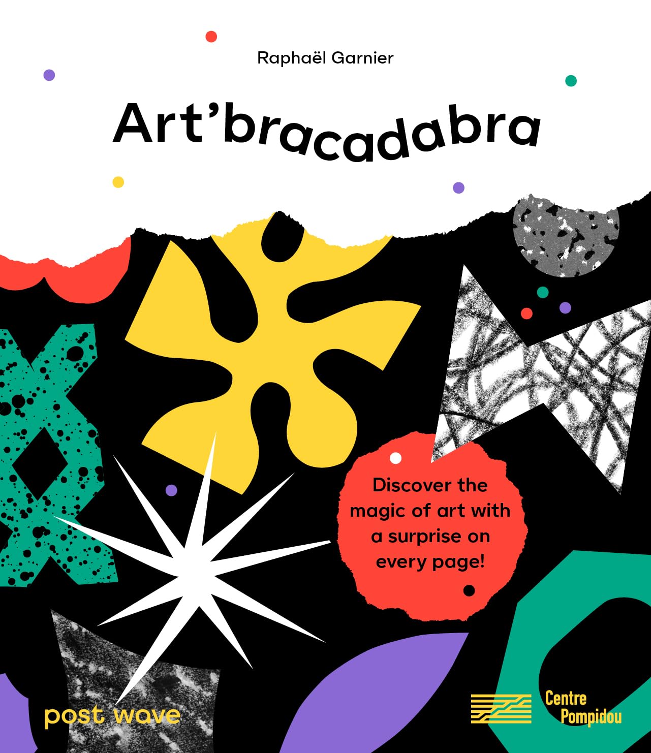 Art'bracadabra: Discover the Magic of Art with a Surprise on Every Page! Non-fiction