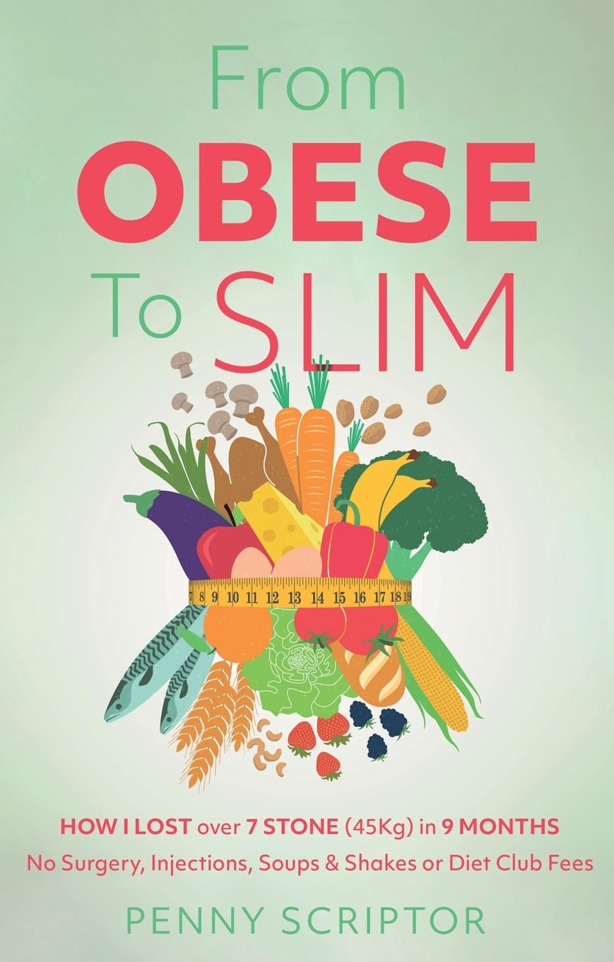 From OBESE To SLIM: HOW I LOST over 7 STONE (45Kg) in 9 MONTHS No Surgery, Injections, Soups & Shakes or Diet Club Fees Health, Nutrition & Fitness