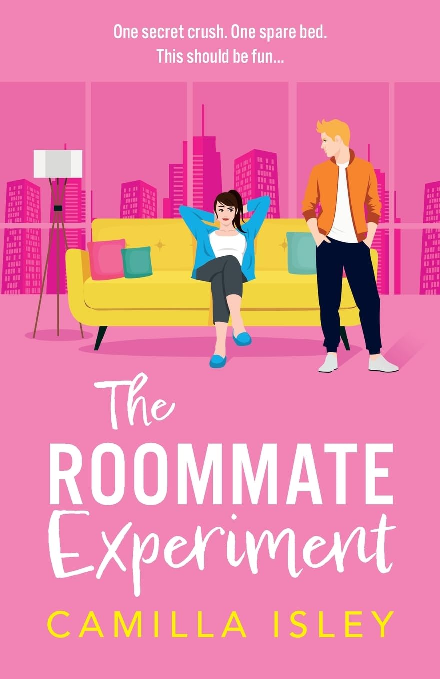 The Roommate Experiment: A BRAND NEW hilarious roommates-to-lovers, forced proximity summer romance from Camilla Isley perfect for fans of Ali Hazelwood (Funny Feelings, 3) Contemporary Romance