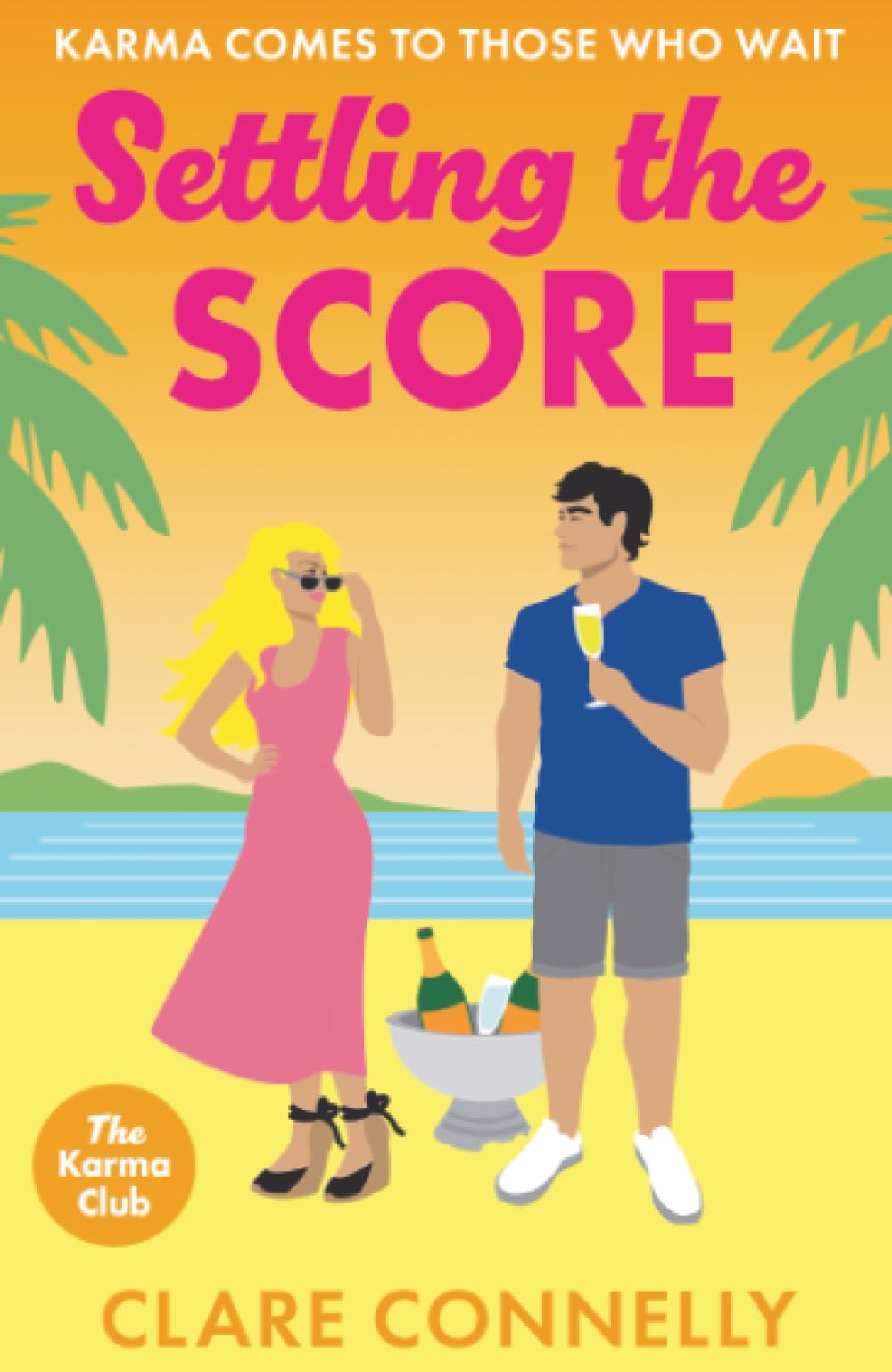 Settling the Score: A steamy enemies to lovers getaway romance from Clare Connelly for 2025 (The Karma Club, 4) Contemporary literature