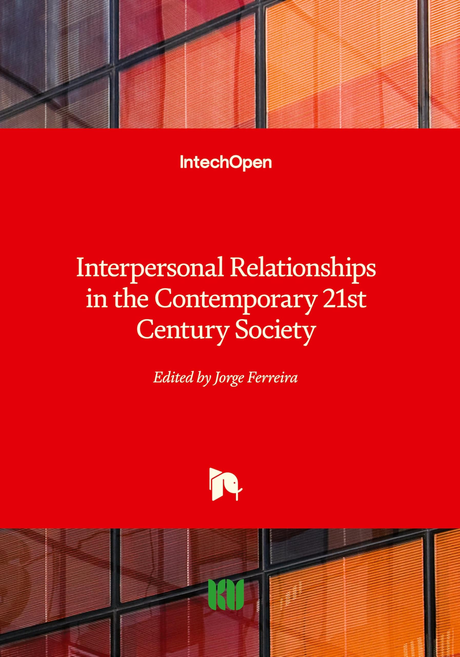 Interpersonal Relationships in the Contemporary 21st Century Society Psychology