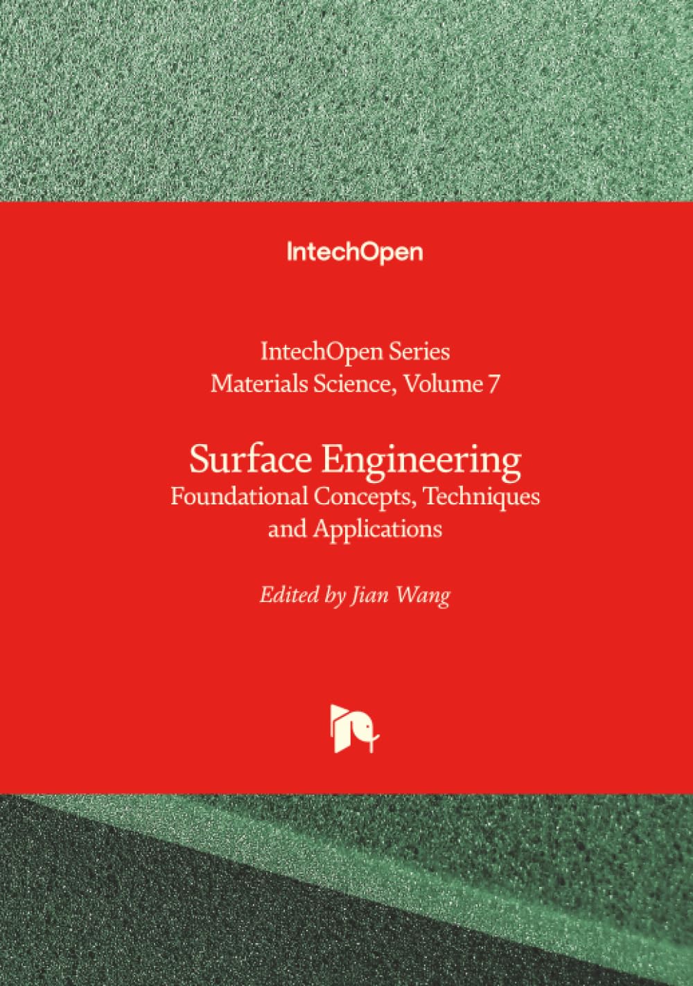 Surface Engineering - Foundational Concepts, Techniques and Applications Books