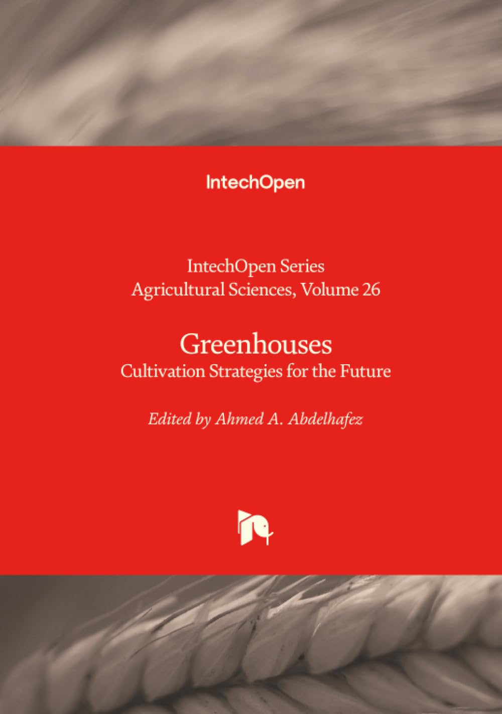 Greenhouses - Cultivation Strategies for the Future Natural Sciences