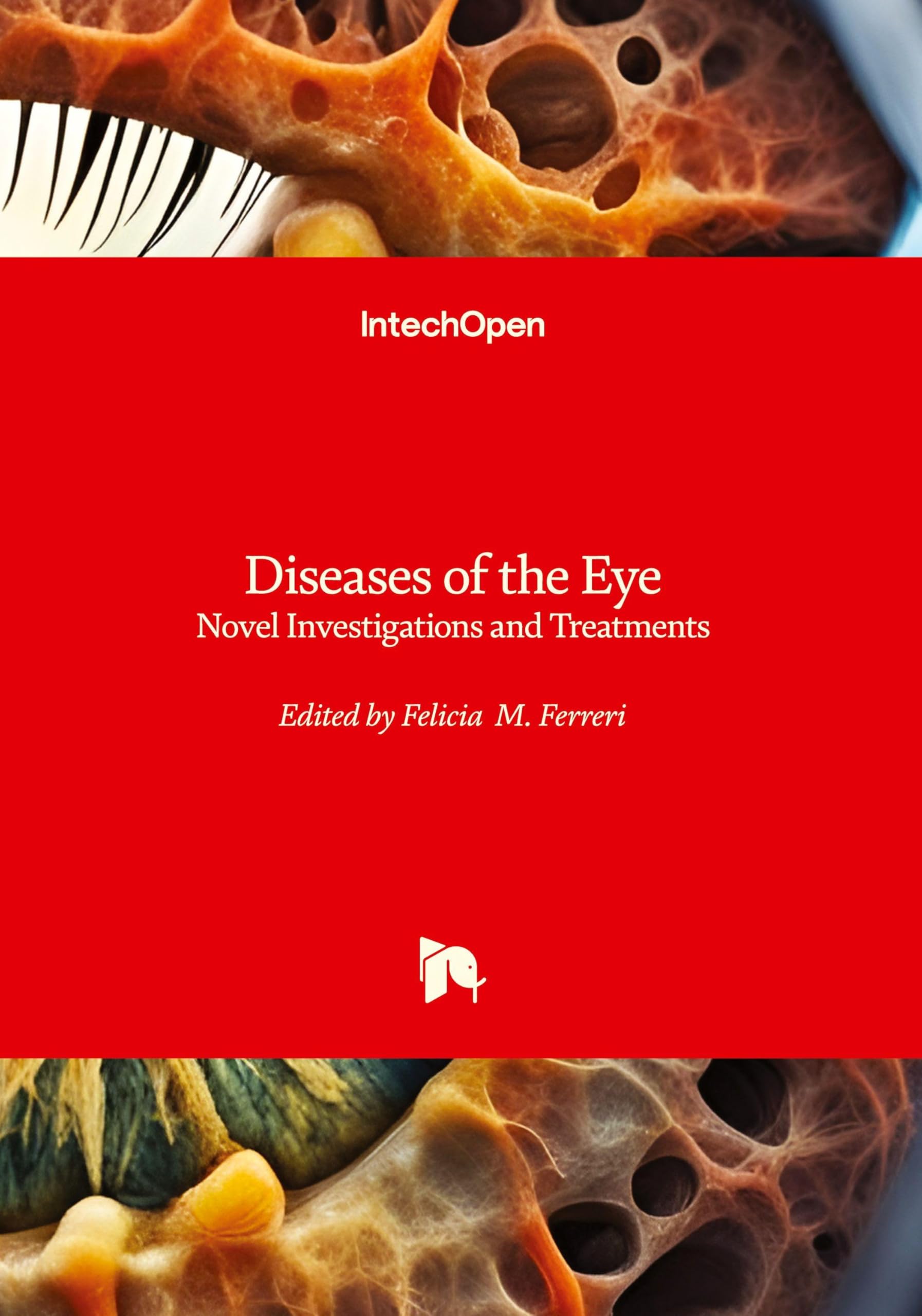 Diseases of the Eye - Novel Investigations and Treatments Medicine