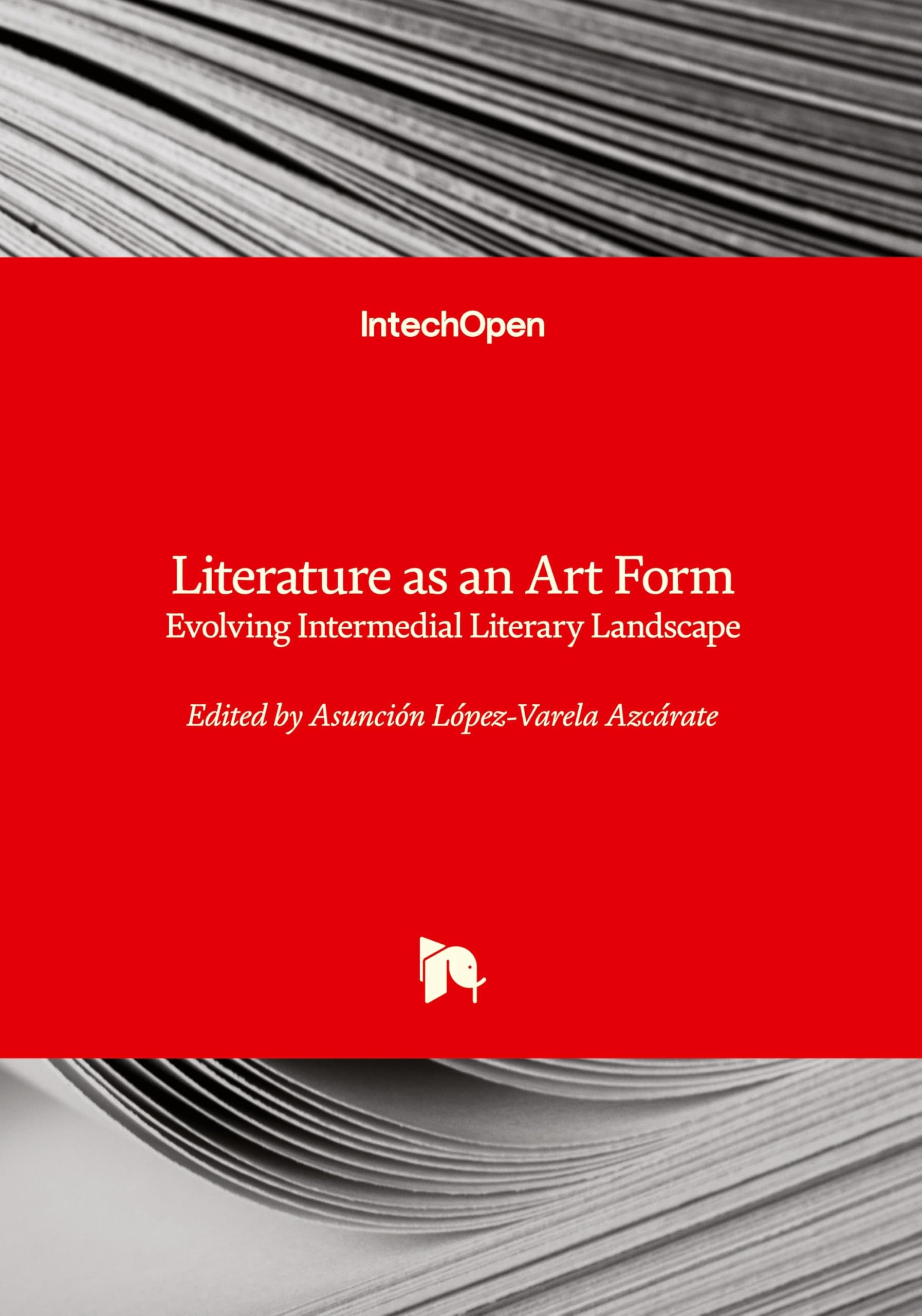 Literature as an Art Form - Evolving Intermedial Literary Landscape Books